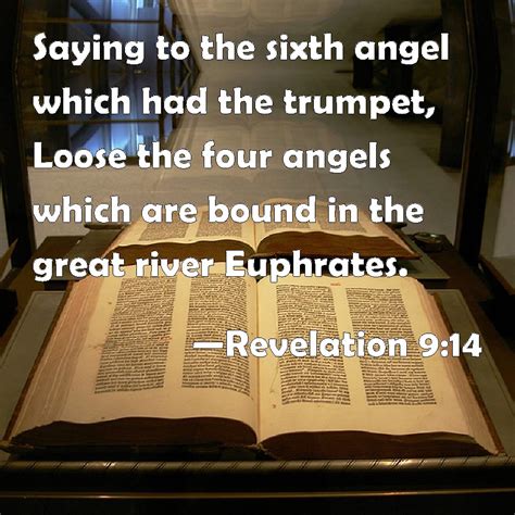 Revelation Saying To The Sixth Angel Which Had The Trumpet Loose