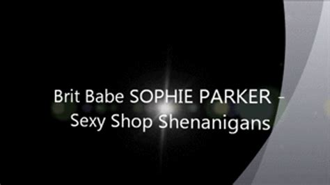 Brit Babe SOPHIE PARKER Sexy Shop Shenanigans BritBabes Clips Sale