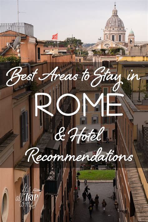 Best Areas To Stay In Rome Hotel Recommendations Artofit