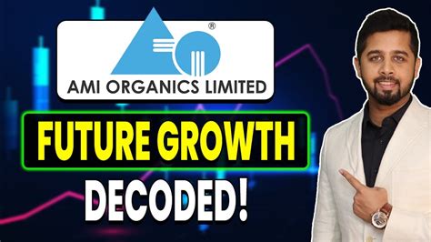 Ami Organics Latest Update Why Management Is Bullish On The Growth