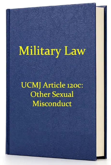 Ucmj Article 120c Other Sexual Misconduct My Military Lawyers