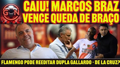 Caiu Marcos Braz Vence Queda De BraÇo Flamengo Pode Reeditar Dupla