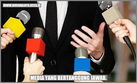 Media Yang Bertanggung Jawab Membangun Informasi Yang Benar Dan