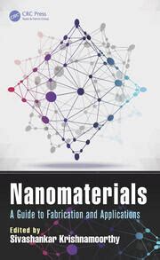 Nanomaterials A Guide To Fabrication And Applications St Edition