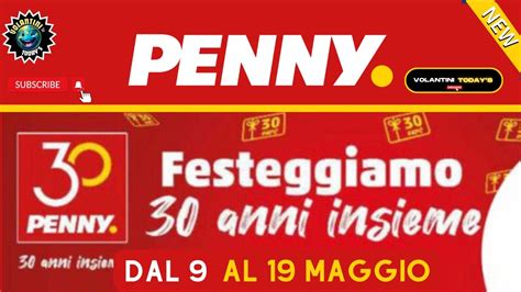 Volantino PENNY Dal 9 Al 19 Maggio 2024 SUPER ANTEPRIMA SPECIALE