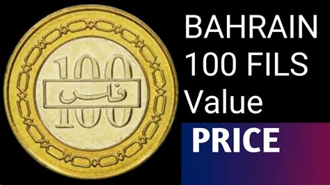 100 Fils Bahrain Coin Value The Bahraini Dinar Rate In India