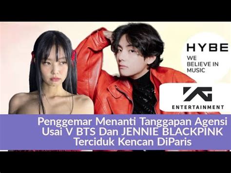 Penggemar Menanti Tanggapan Agensi Usai V BTS Dan JENNIE BLACKPINK