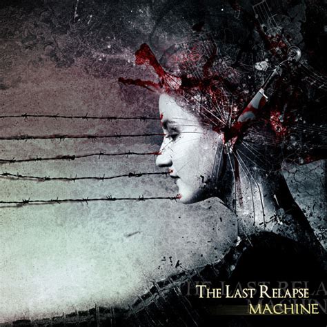 The Last Relapse Machine Cd Cover Artwork On Behance
