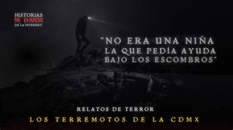 Relatos Paranormales De Los Terremotos De Cdmx Leyendas O Realidades