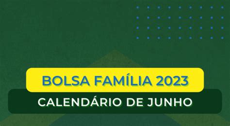 CalendÁrio Bolsa FamÍlia Junho 2023 Foi Antecipado Para 1° De Junho