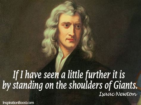 Isaac Newton Standing On The Shoulders Of Giants Inspiration Boost