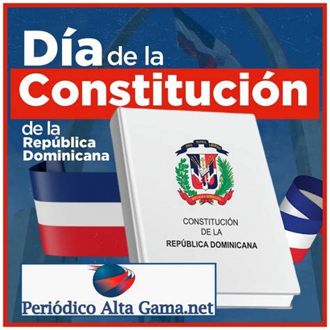 Hoy Se Celebra El Día De La Constitución De La República Dominicana