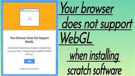 Your Browser Does Not Support Webgl When Installing Scratch Software