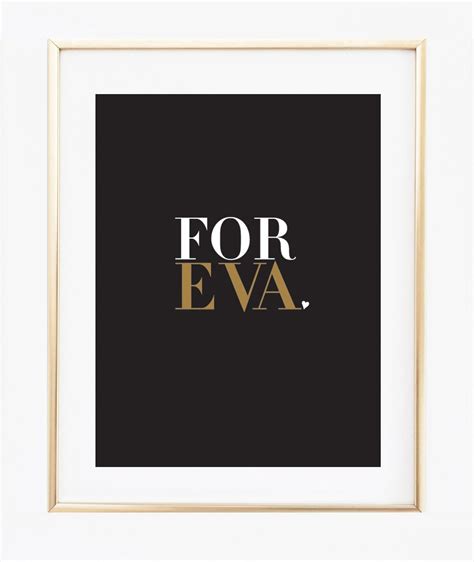 For Eva print | Wall prints quotes, Art prints quotes, Prints