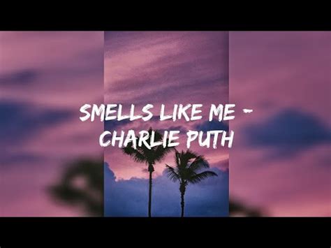 Smells Like Me Charlie Puth Lyric YouTube