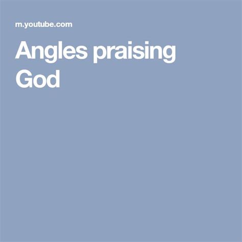 The Words Angles Praising God On A Blue Background