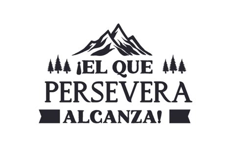 El Que Persevera Alcanza Svg Cut File By Creative Fabrica Crafts