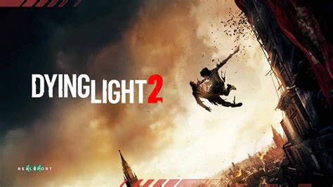 Latest Dying Light 2 Release Date Revealed Gameplay Trailer New