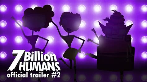 7 Billion Humans Now Available Official Trailer 2 Youtube