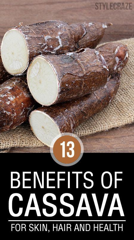 26 Amazing Benefits Of Cassava For Skin Hair And Health Cassava Food Facts Healing Food