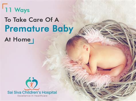 11 Tips For A Premature Baby Care At Home Sai Siva Childrens