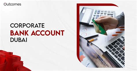 Corporate Bank Account Dubai Apply For Corporate Bank Account