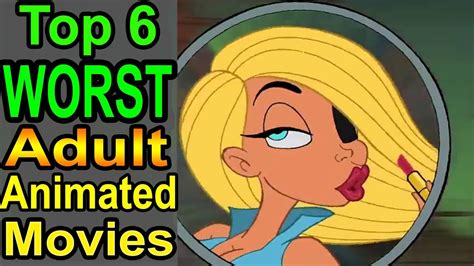 Top 6 Worst Adult Animated Movies Youtube