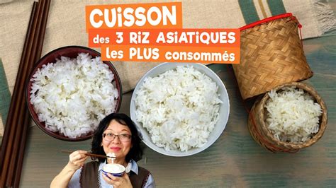 Cuisson des 3 riz asiatiques les plus consommés riz parfumé thaï riz