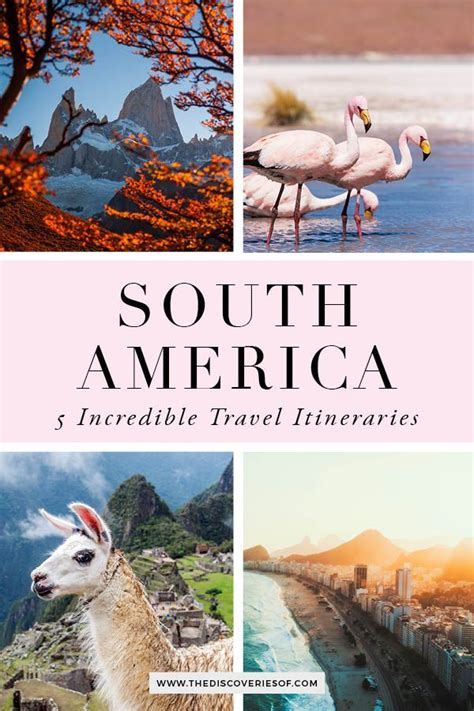 5 Inspiring South America Travel Itineraries