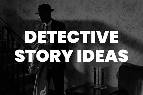 101 Captivating Detective Story Ideas For Your Next Whodunit Story