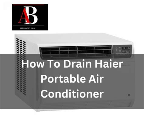 Haier Portable Air Conditioner Water Drain Hose At Deborah Anthony Blog