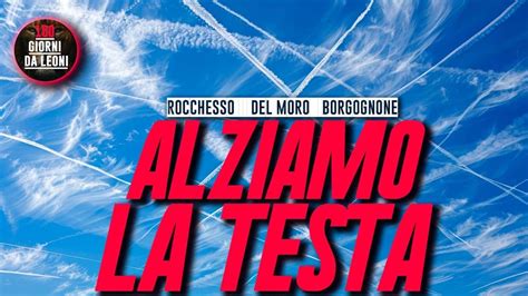 Alziamo La Testa Borgognone Del Moro Rocchesso Youtube