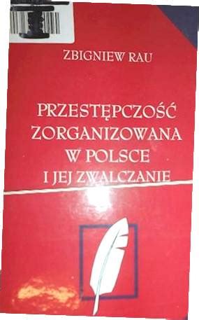 Przest Pczo Zorganizowana W Polsce I Jej Zwalcza