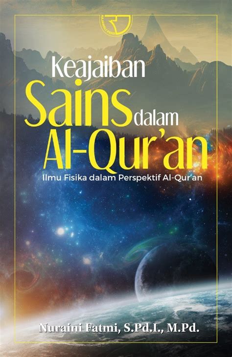 Keajaiban Sains Dalam Al Quran Ilmu Fisika Dalam Perspektif Al Quran