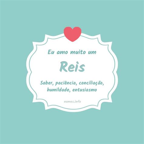 O Que Significa O Nome Reis - Significado do nome Reis