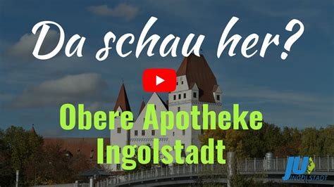 Da Schau Her Obere Apotheke Ingolstadt YouTube