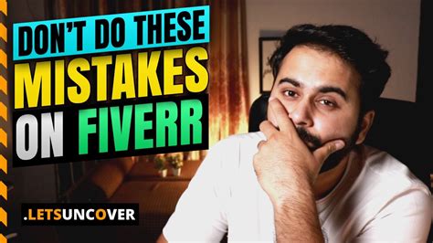 Dont Do These Mistakes On Fiverr Fiverr Tips And Tricks Fiverr Tutorial Lets Uncover Youtube