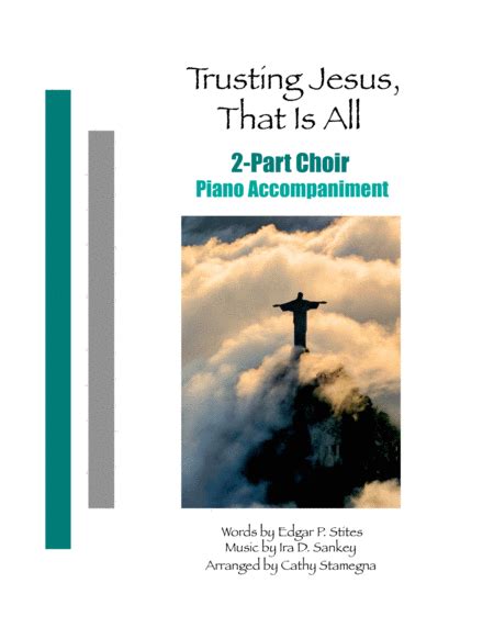 Trusting Jesus That Is All 2 Part Choir Piano Accompaniment Arr