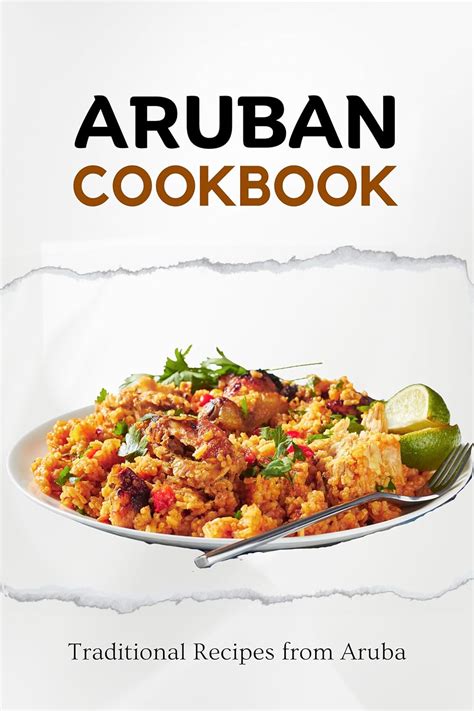 Aruban Cookbook: Traditional Recipes from Aruba (Latin American Food ...