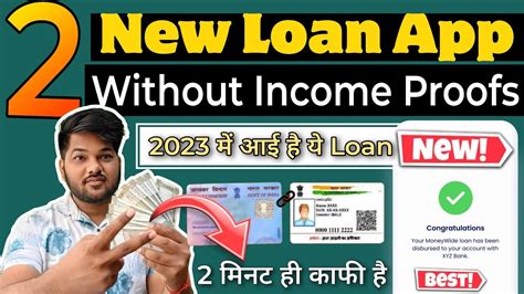 2 Newly Launched Loan Apps Without Income Proofs Best Loan Apps