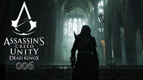 Assassins Creed Unity Dead Kings 006 Sugers Erbe Lets Play Assassins Creed Youtube