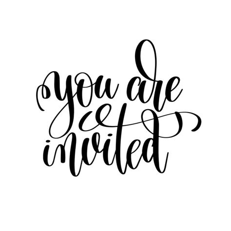 Premium Vector You Are Invited Black And White Handwritten Lettering