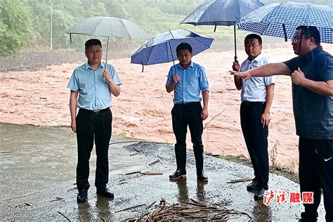 迎战强降雨丨县检察长张斌到联点村调度抗灾救灾工作本地新闻泸溪新闻网