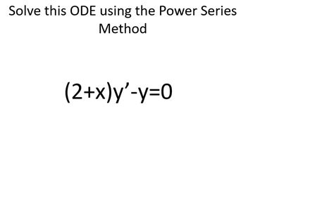 Solved Solve This Ode Using The Power Series Method