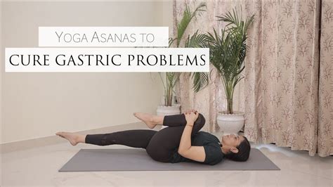 Yogasana To Cure Gastric Problems Panchkosh By Vibha Vibha Mishra