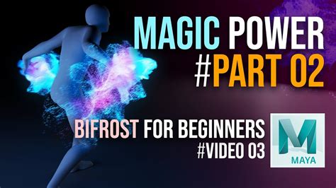 Magic Power Up Effect For Beginners Part 02 Intro To Bifrost In Maya