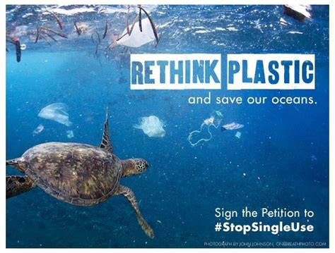 RETHINK PLASTIC And Save Our Oceans Sign The Petition