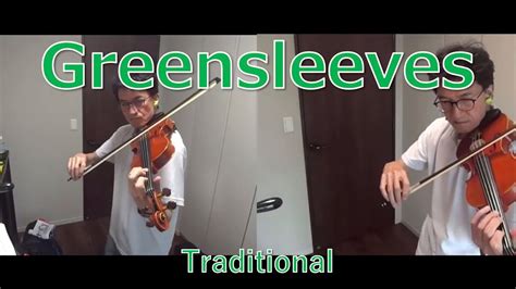 グリーンスリーブス Greensleeves イングランド民謡 バイオリン2本 Youtube