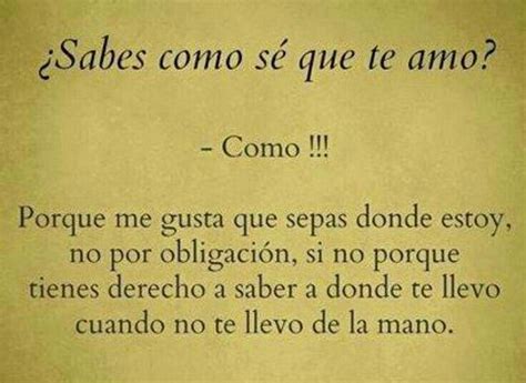 Sabes Como S Que Te Amo Frases De Amor Frases Y Palabras De Amor