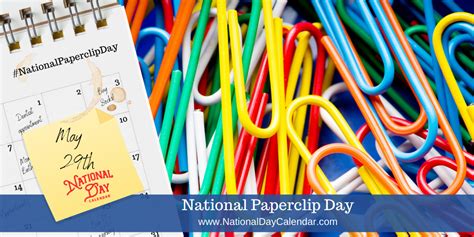 NATIONAL PAPERCLIP DAY - May 29 | Paper clip, National day calendar ...